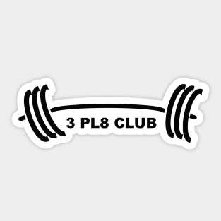3 PL8 CLUB (Three Plates Club) Sticker